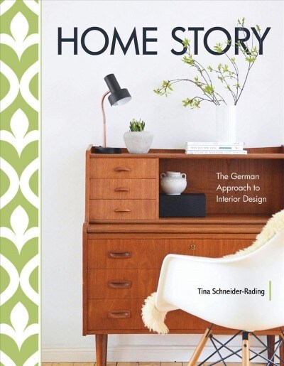 Home Story: The German Approach to Interior Design (Hardcover)