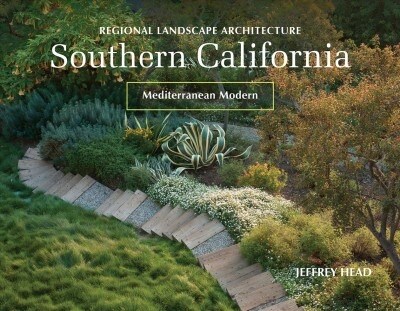 Regional Landscape Architecture: Southern California: Mediterranean Modern (Hardcover)