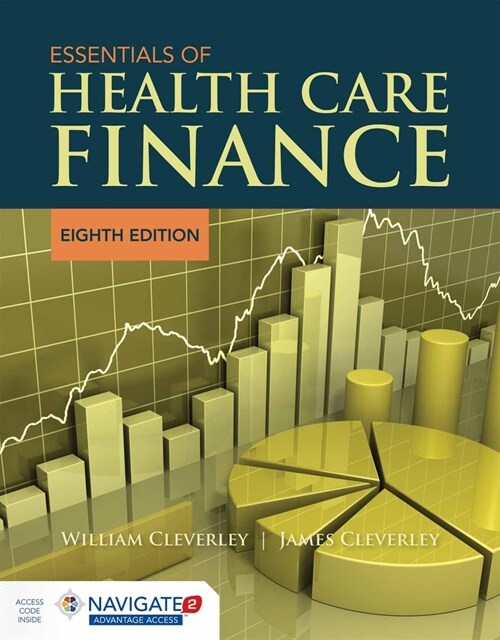 Essentials of Health Care Finance with Navigate 2 Advantage Access & Navigate 2 Scenario for Health Care Finance (Paperback, 8)