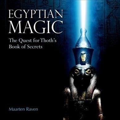 Egyptian Magic: The Quest for Thoths Book of Secrets (Paperback)