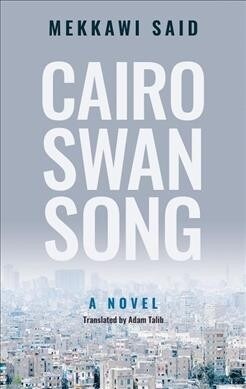 Cairo Swan Song (Paperback)