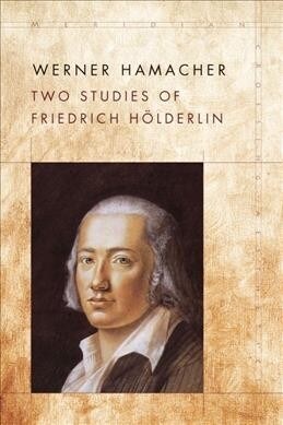 Two Studies of Friedrich H?derlin (Hardcover)