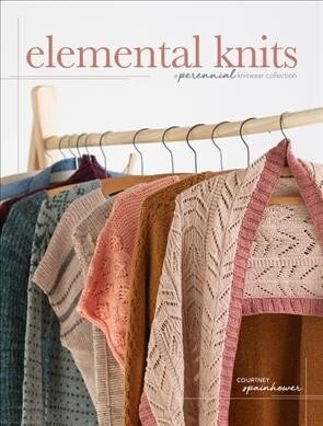 Elemental Knits: A Perennial Knitwear Collection (Hardcover)