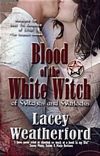 Blood of the White Witch: Of Witches and Warlocks (Paperback)