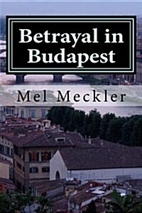 Betrayal in Budapest (Paperback)