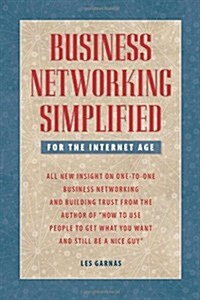 Business Networking Simplified (for the Internet Age) (Paperback)
