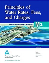 Principles of Water Rates, Fees and Charges (M1): M1 (Paperback, 6, Revised)