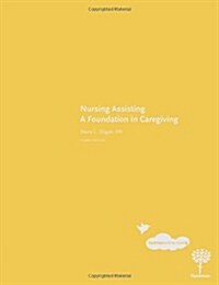 Nursing Assisting: A Foundation in Caregiving (Paperback, 3)