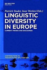 Linguistic Diversity in Europe: Current Trends and Discourses (Hardcover)