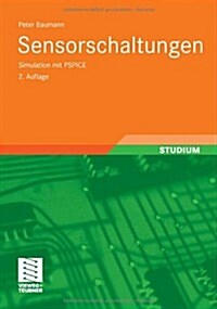 Sensorschaltungen: Simulation Mit PSPICE (Paperback, 2, 2., Uberarb. U.)