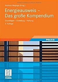 Energieausweis - Das Gro? Kompendium: Grundlagen - Erstellung - Haftung (Hardcover, 3, 3., Aktual. Auf)