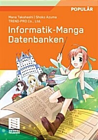 Informatik-Manga: Datenbanken (Paperback, 2010)