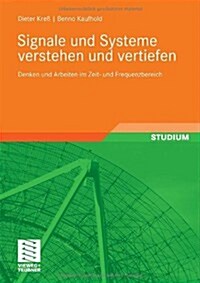 Signale Und Systeme Verstehen Und Vertiefen: Denken Und Arbeiten Im Zeit- Und Frequenzbereich (Paperback, 2010)
