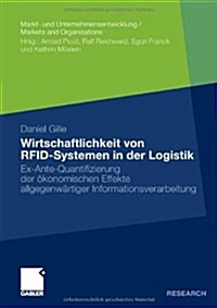 Wirtschaftlichkeit Von Rfid-Systemen in Der Logistik: Ex-Ante-Quantifizierung Der ?onomischen Effekte Allgegenw?tiger Informationsverarbeitung (Paperback, 2010)