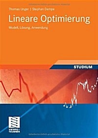 Lineare Optimierung: Modell, L?ung, Anwendung (Paperback, 2010)