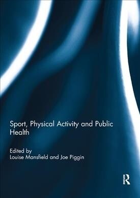 Sport, Physical Activity and Public Health (Paperback, 1)