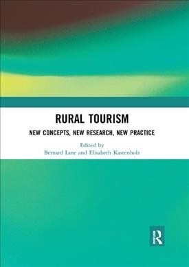 Rural Tourism : New Concepts, New Research, New Practice (Paperback)