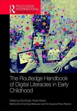 The Routledge Handbook of Digital Literacies in Early Childhood (Hardcover, 1)