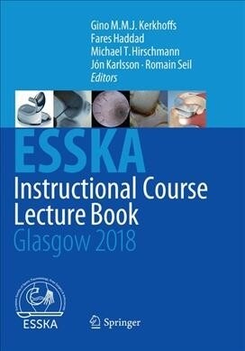 Esska Instructional Course Lecture Book: Glasgow 2018 (Paperback, Softcover Repri)