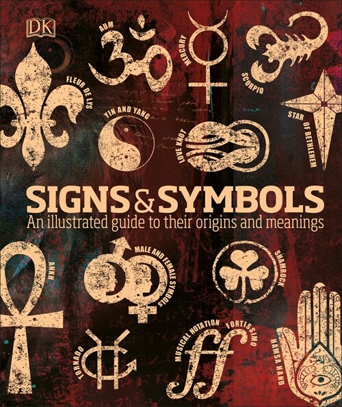 Signs & Symbols : An illustrated guide to their origins and meanings (Hardcover)