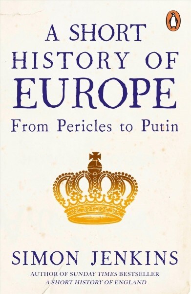 A Short History of Europe : From Pericles to Putin (Paperback)