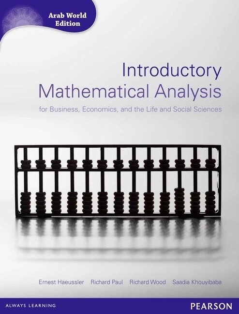 Introductory Mathematical Analysis for Business, Economics and Life and Social Sciences (Arab World Editions) with MathXL (Multiple-component retail product)