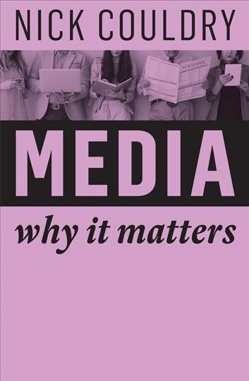 Media : Why It Matters (Hardcover)