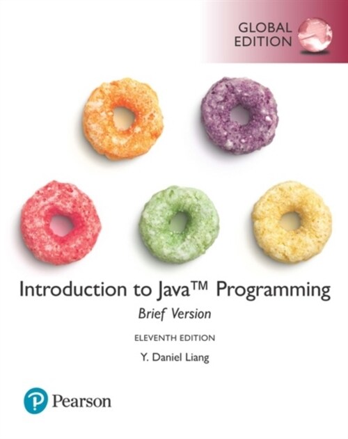 Intro to Java Programming, Brief Version, Global Edition + MyLab Programming with Pearson eText (Package) (Multiple-component retail product, 11 ed)