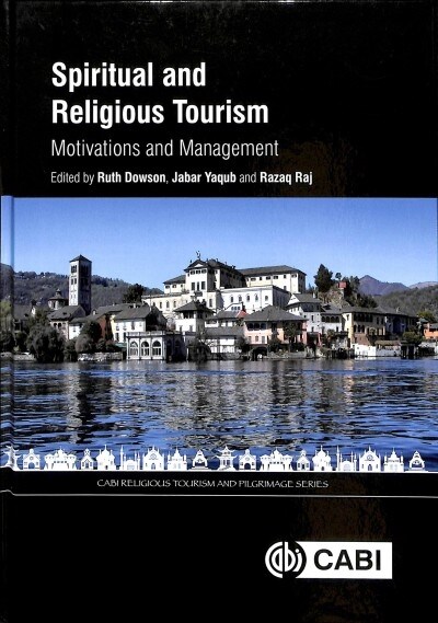 Spiritual and Religious Tourism : Motivations and Management (Hardcover)