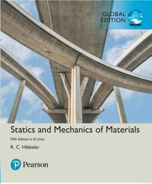 Statics and Mechanics of Materials in SI Units + Mastering Engineering with Pearson eText (Multiple-component retail product, 5 ed)