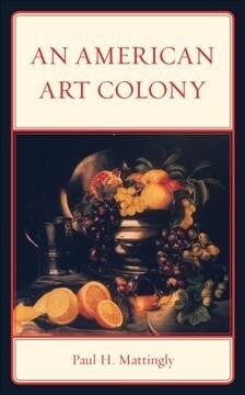 An American Art Colony (Hardcover)