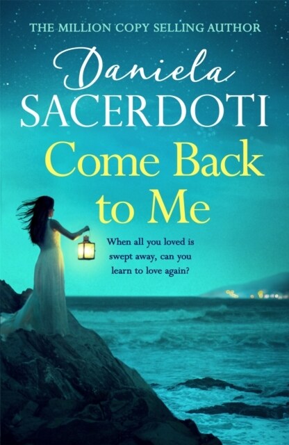 Come Back to Me (A Seal Island novel) : A gripping love story from the author of THE ITALIAN VILLA (Paperback)