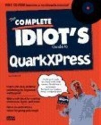 The Complete Idiots Guide to QuarkXPress (Package)