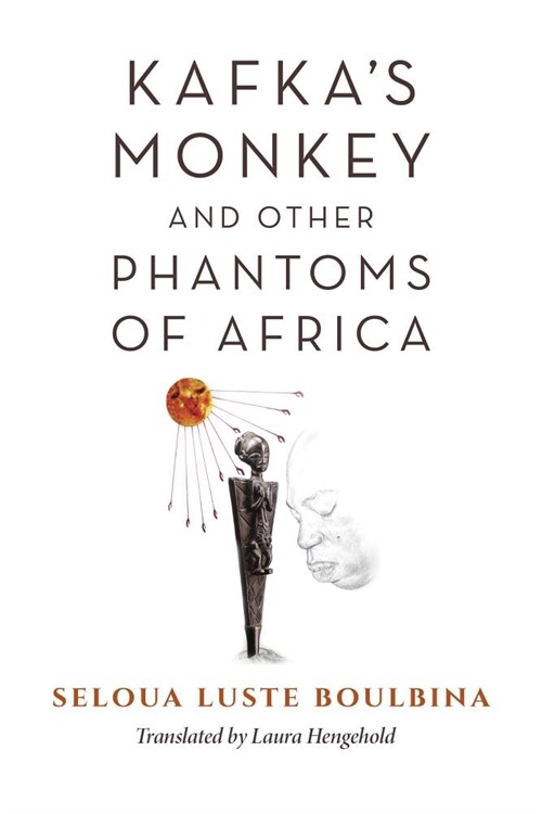 Kafkas Monkey and Other Phantoms of Africa (Paperback)