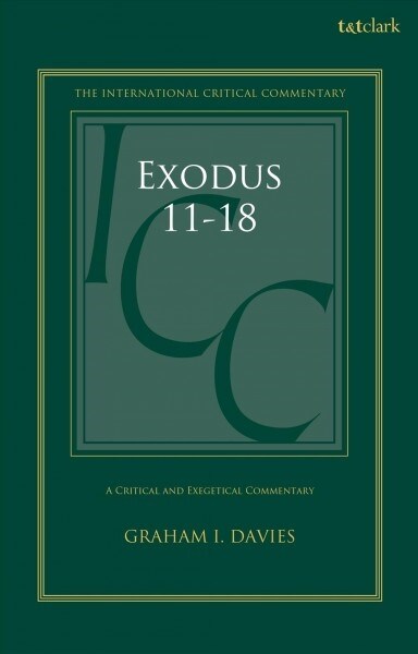 Exodus 1-18: A Critical and Exegetical Commentary : Volume 2: Chapters 11-18 (Hardcover)