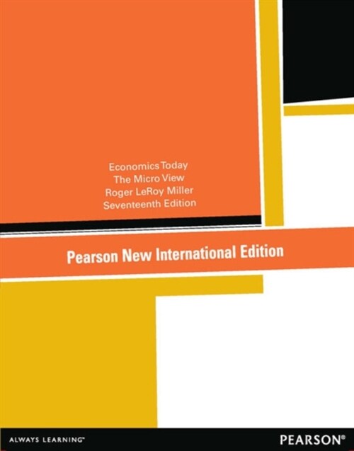 Economics Today Pearson New International Edition, plus MyEconLab without eText (Multiple-component retail product, 17 ed)