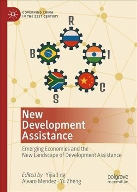 New Development Assistance: Emerging Economies and the New Landscape of Development Assistance (Hardcover, 2020)