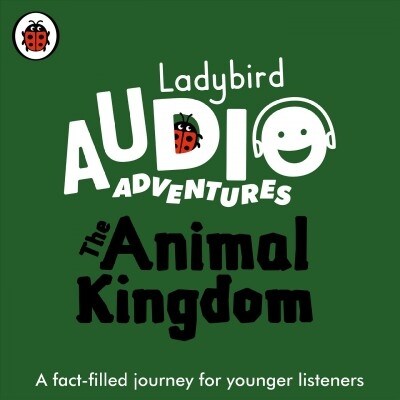 Ladybird Audio Adventures: The Animal Kingdom (CD-Audio, Unabridged ed)