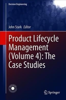 Product Lifecycle Management (Volume 4): The Case Studies (Hardcover, 2019)