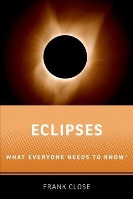 Eclipses: What Everyone Needs to Knowr (Paperback)