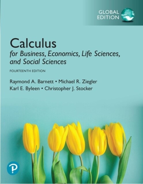 Calculus for Business, Economics, Life Sciences, and Social Sciences, Global Edition + Pearson MyLab Mathematics with Pearson eText (Package) (Multiple-component retail product, 14 ed)