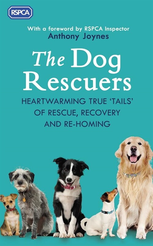 The Dog Rescuers : AS SEEN ON CHANNEL 5 (Paperback)
