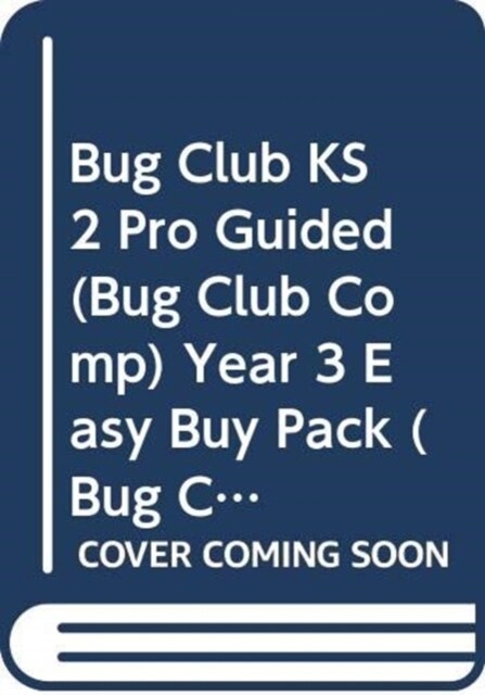 Bug Club KS2 Pro Guided (Bug Club Comp) Year 3 Easy Buy Pack (Multiple-component retail product)