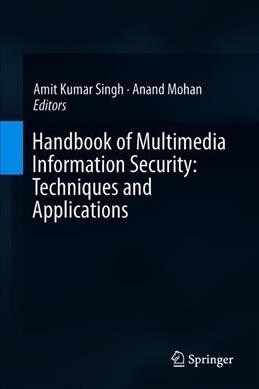 Handbook of Multimedia Information Security: Techniques and Applications (Hardcover, 2019)