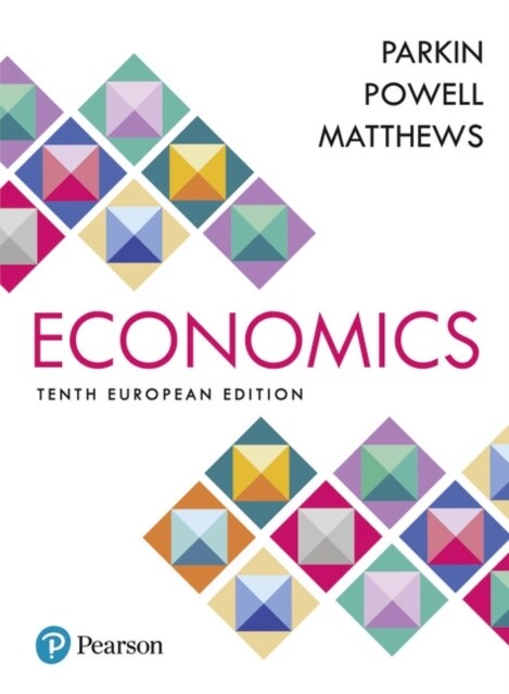 Economics + MyLab Economics with Pearson eText, Global Edition : European Edition (Package, 10 ed)