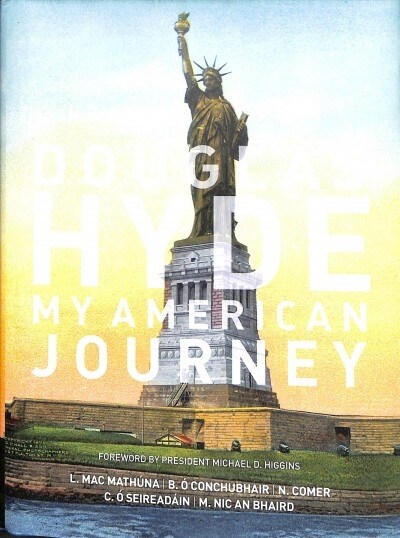 Douglas Hyde: My American Journey (Hardcover)
