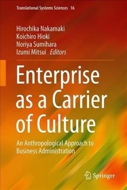 Enterprise as a Carrier of Culture: An Anthropological Approach to Business Administration (Hardcover, 2019)