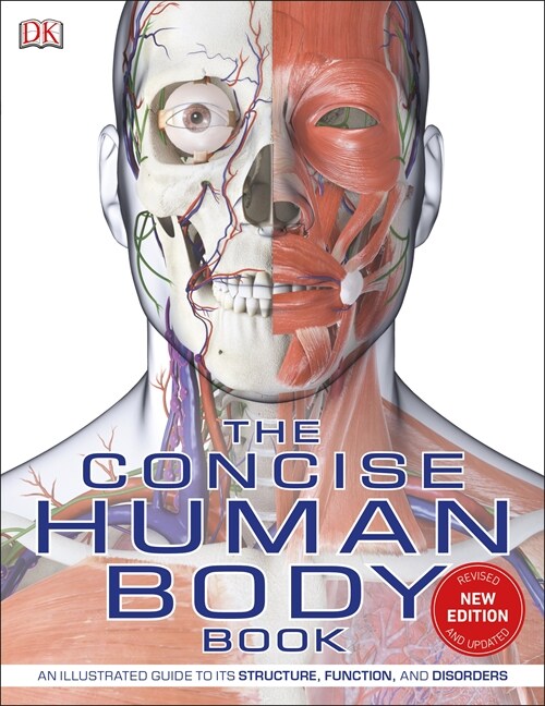 The Concise Human Body Book : An illustrated guide to its structure, function and disorders (Paperback)