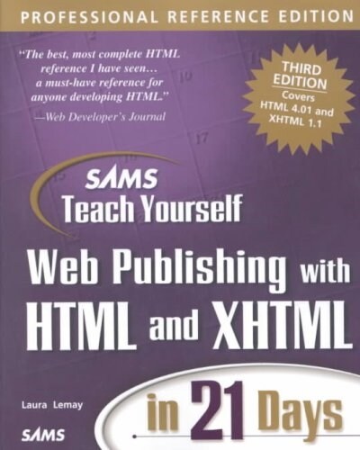 Sams Teach Yourself Web Publishing with HTML and XHTML in 21 Days, Professional Reference Edition (Package)