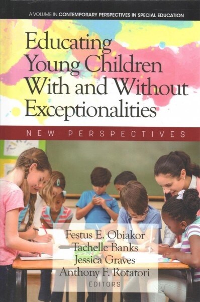 Educating Young Children With and Without Exceptionalities: New Perspectives (Hardcover)